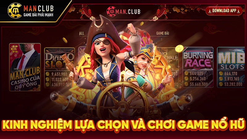 Kinh nghiệm lựa chọn và chơi game nổ hũ