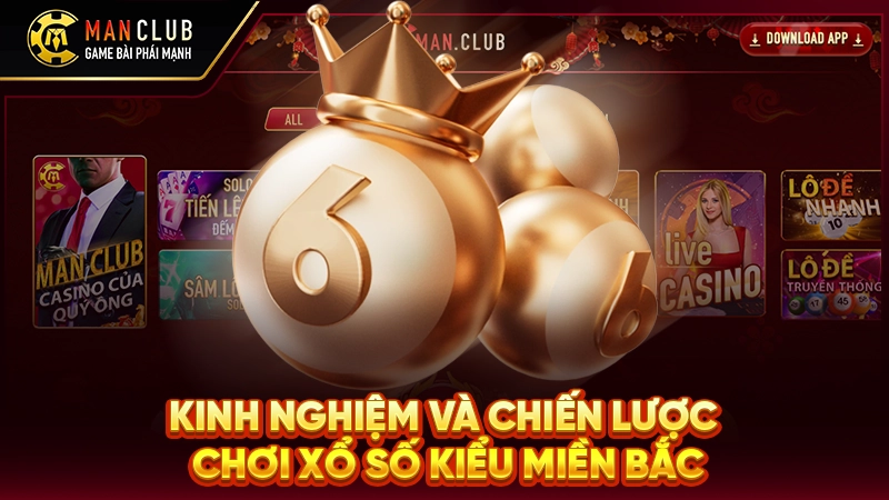 Kinh nghiệm và chiến lược chơi xổ số kiểu miền Bắc