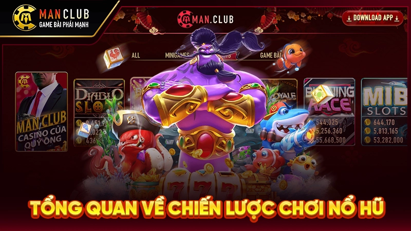 Tổng quan về chiến lược chơi nổ hũ