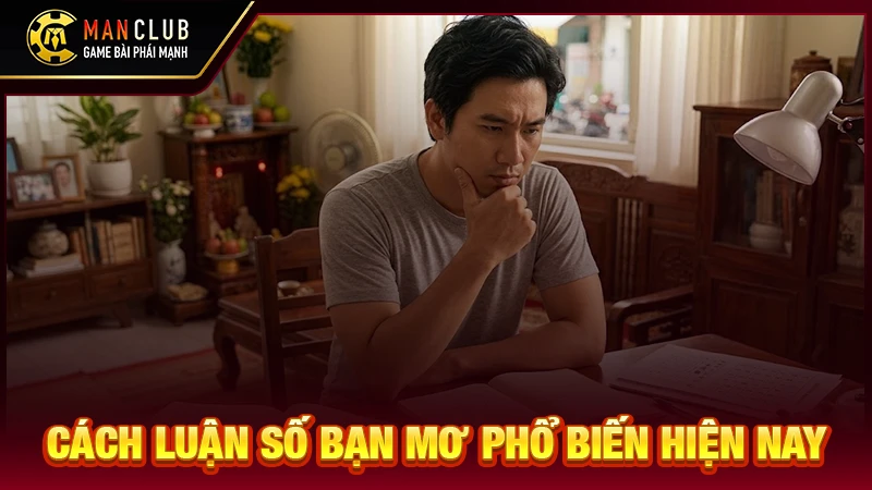 Cách luận Số bạn mơ phổ biến hiện nay