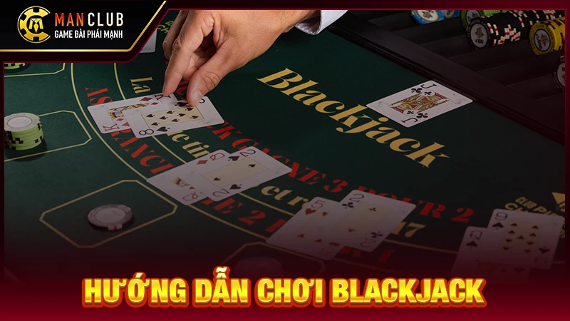 Hướng Dẫn Chơi Blackjack: Bí Kíp 21 Điểm Hạ Gục Nhà Cái
