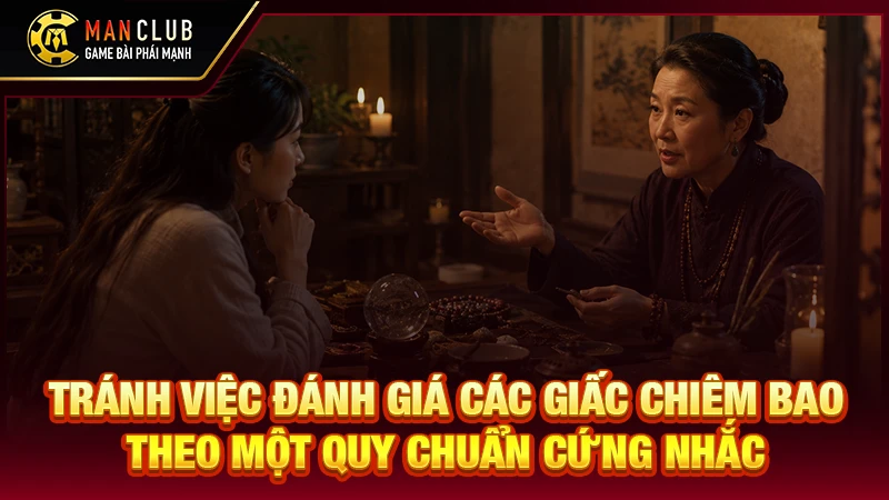 Tránh việc đánh giá các giấc chiêm bao theo một quy chuẩn cứng nhắc